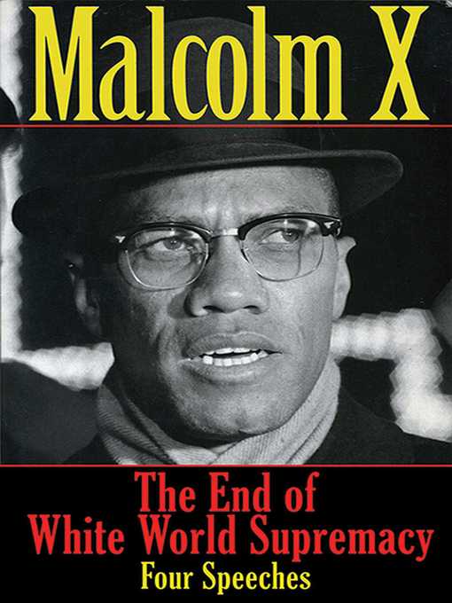 Title details for The End of White World Supremacy by Malcolm X - Wait list